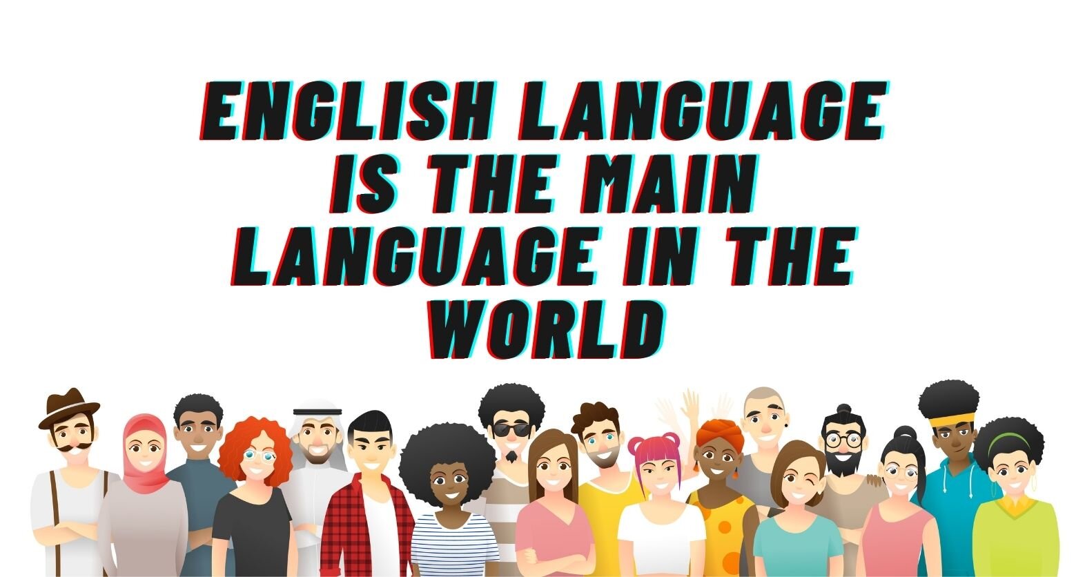 The English Language Is The Main Language In The World