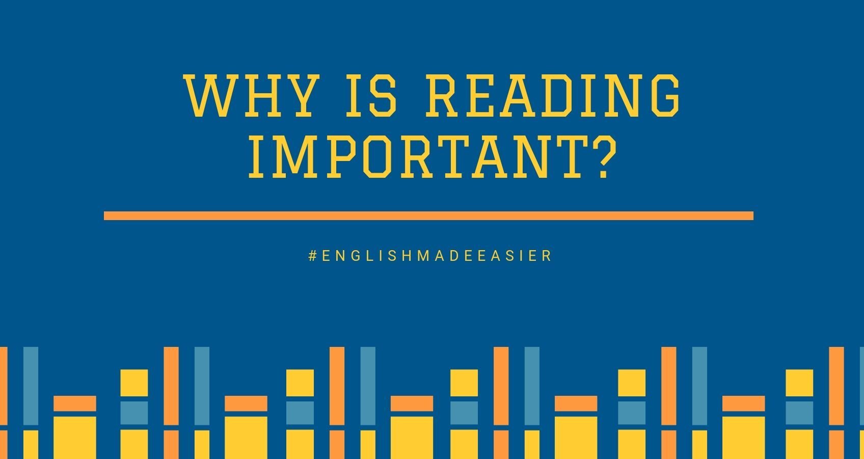 why reading is so important essay