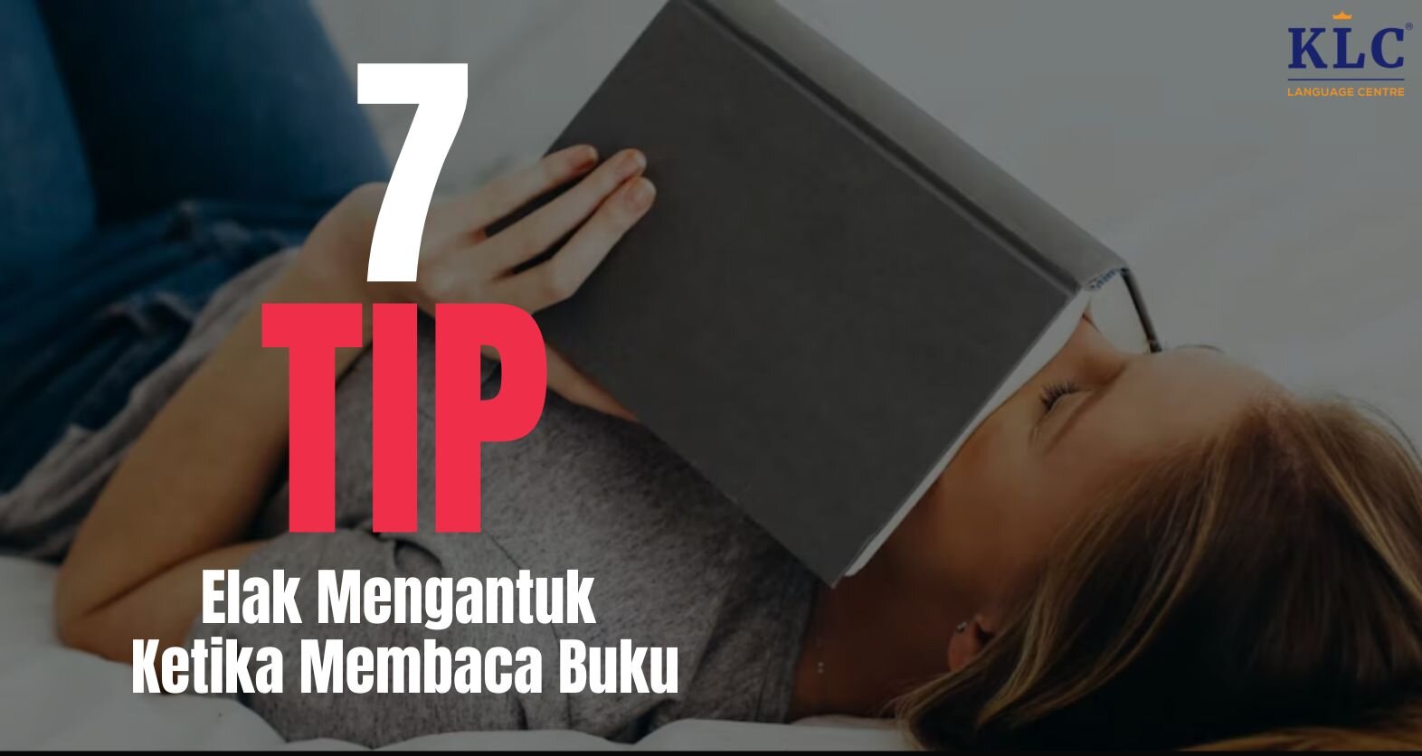 7 Tip Untuk Elak Mengantuk Ketika Membaca Buku