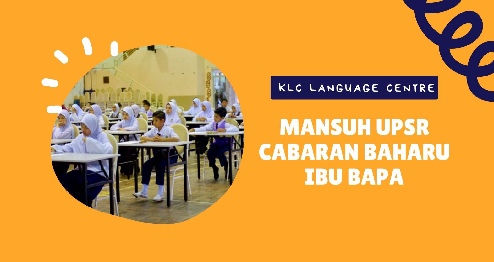 Mansuh UPSR Merupakan Cabaran Baharu Ibu Bapa