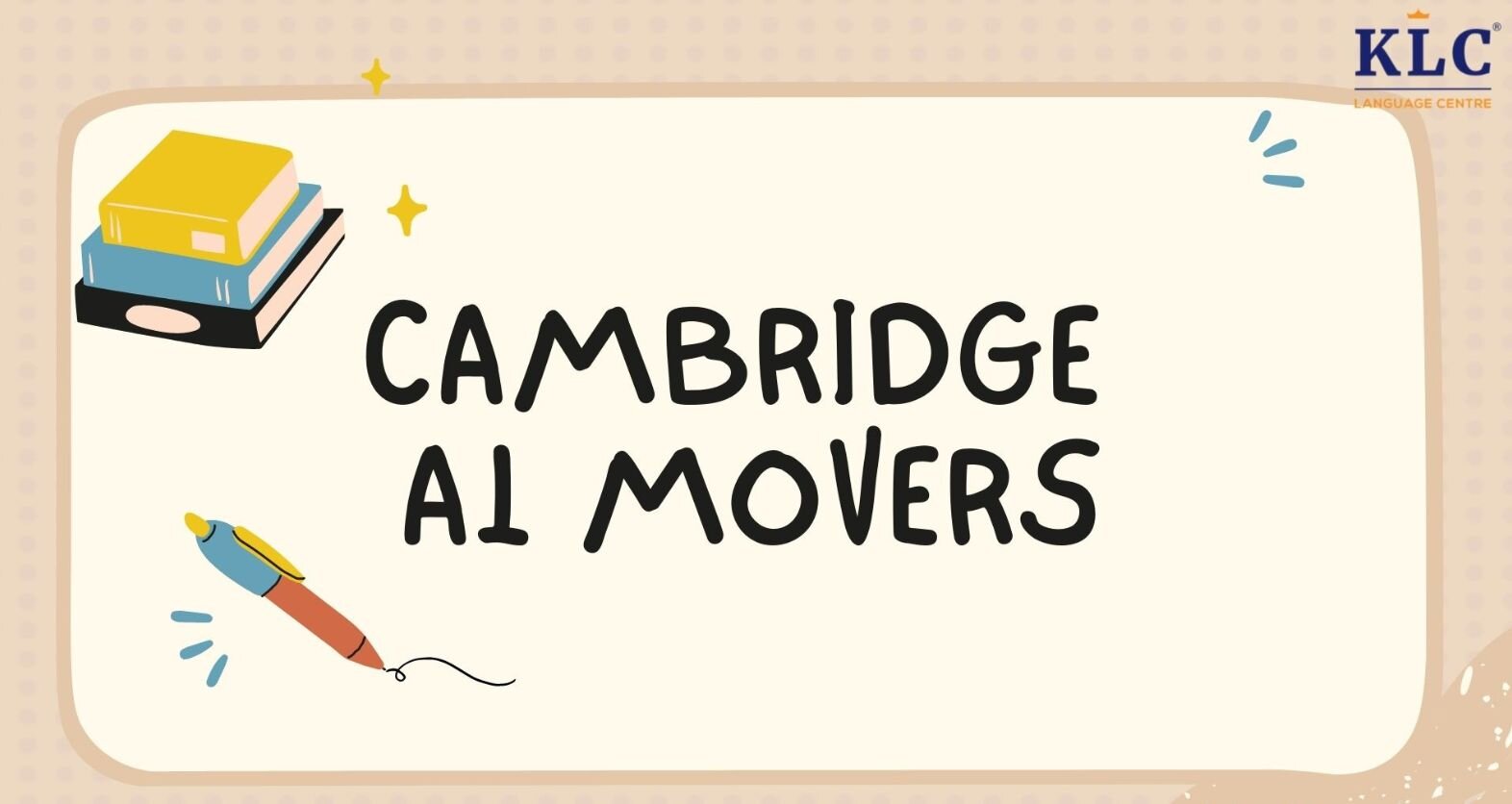 Cambridge A1 Movers ; Apa Yang Anda Perlu Tahu?