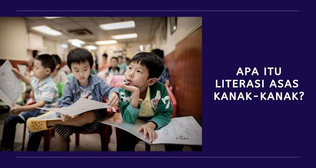 Apa itu Literasi Asas Kanak-Kanak - KLC English Language ...