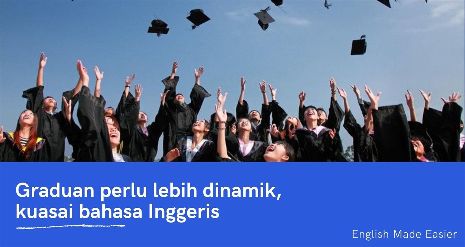 Graduan Perlu Dinamik, Kuasai Bahasa Inggeris