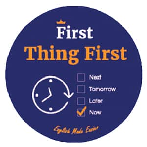 First thing first